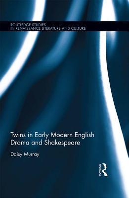 Download Twins in Early Modern English Drama and Shakespeare - Daisy Murray file in ePub