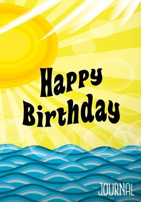 Download Happy Birthday Journal: Birthday Books for Kids, Birthday Journal Notebook for Birthday Wishes, Messages & Doodling, 7 X 10, 120 Blank Pages (Birthday Keepsake Book) -  | PDF