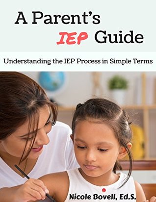 Download A Parent's IEP Guide: Understanding the IEP Process in Simple Terms - Nicole Bovell | PDF