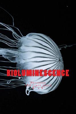 Full Download Bioluminescence: Notebook 150 Lined Pages 6 X 9 -  | PDF