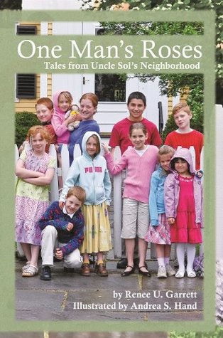 Read One Man's Roses: Tales from Uncle Sol's Neighborhood - Renée Garrett file in PDF