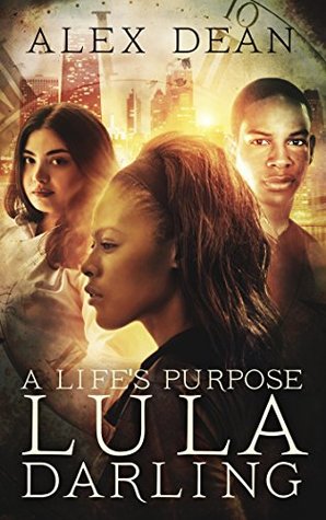 Read Online A Life's Purpose (Lula Darling Series Book 2) - Alex Dean file in ePub