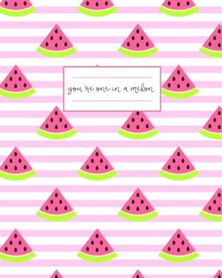 Download You're One in a Melon Journal: Adorable Striped Watermelon Summer Notebook -  file in ePub