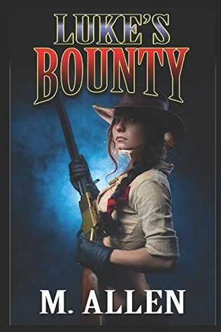 Read Luke's Bounty: A Western Adventure (The Frontiersman Western Adventure Series) - M. Allen file in ePub