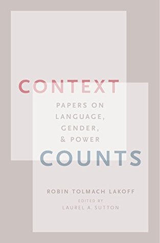 Download Context Counts: Papers on Language, Gender, and Power - Robin Tolmach Lakoff file in ePub