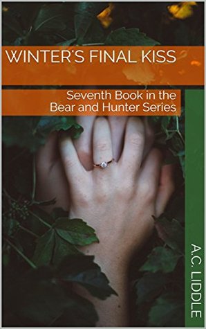 Full Download Winter's Final Kiss: Seventh Book in the Bear and Hunter Series - A.C. Liddle file in PDF