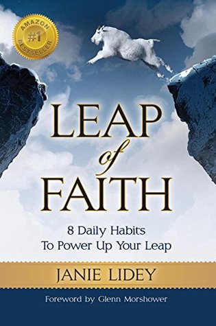 Full Download Leap of Faith: 8 Daily Habits To Power Up Your Leap - Janie Lidey file in PDF