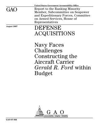 Read Defense Acquisitions: Navy Faces Challenges Constructing the Aircraft Carrier Gerald R. Ford Within Budget - U.S. Government Accountability Office file in PDF