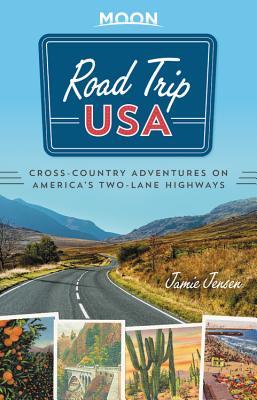 Read Online Road Trip USA: Cross-Country Adventures on America's Two-Lane Highways - Jamie Jensen file in ePub