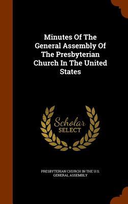 Read Online Minutes of the General Assembly of the Presbyterian Church in the United States - Presbyterian Church (USA) | PDF