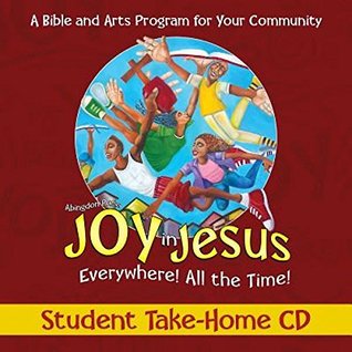 Read Online Vacation Bible School (VBS) 2016 Joy in Jesus Student Take Home CD: Everywhere! All the Time! - Abingdon Press file in PDF