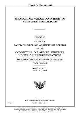 Full Download Measuring Value and Risk in Services Contracts - U.S. Congress file in ePub