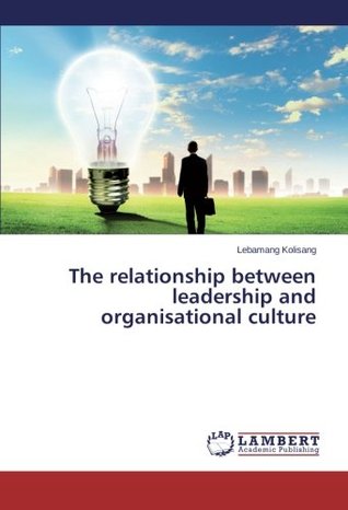 Read The relationship between leadership and organisational culture - Lebamang Kolisang | PDF