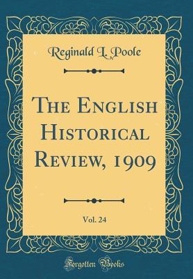 Download The English Historical Review, 1909, Vol. 24 (Classic Reprint) - Reginald L Poole | ePub