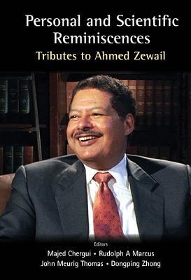 Read Personal and Scientific Reminiscences: Tributes to Ahmed Zewail - Rudolph A Marcus | ePub