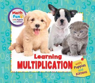 Read Learning Multiplication with Puppies and Kittens - Linda R. Baker file in ePub