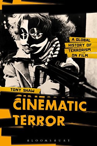 Full Download Cinematic Terror: A Global History of Terrorism on Film - Tony Shaw | PDF