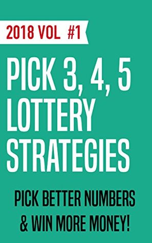 Download Pick 3, Pick 4, Pick 5 Lottery Strategies : 2018 Strategies with Recent Wins & Multiple Hits! - Lotto Addict | ePub
