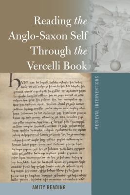 Read Online Reading the Anglo-Saxon Self Through the Vercelli Book - Amity Reading file in PDF