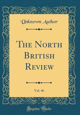 Read The North British Review, Vol. 46 (Classic Reprint) - Unknown file in PDF
