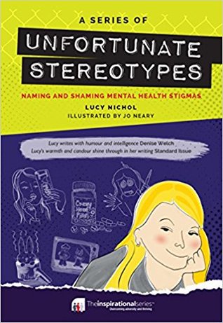 Full Download A Series of Unfortunate Stereotypes: Naming and Shaming Mental Health Stigmas - Lucy Nichol | ePub