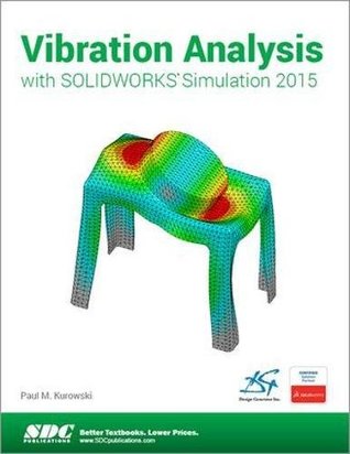 Read Online Vibration Analysis with SOLIDWORKS Simulation 2015 - Paul Kurowski file in PDF