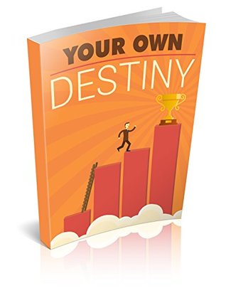 Read YOUR OWN DESTINY: TAKE A CHARGE FOR YOUR OWN DESTINY! - NITIN KANANI | ePub