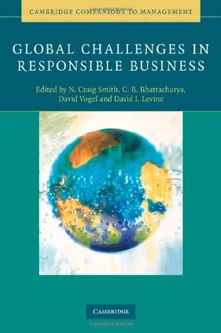 Read Online Global Challenges in Responsible Business (Cambridge Companions to Management) - N. Craig Smith | ePub