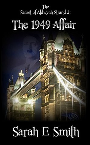Read Online The Secret Of Aldwych Strand 2: The 1949 Affair - Sarah E. Smith file in PDF