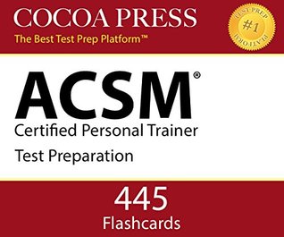 Read Online ACSM Certified Personal Trainer Flashcards by Cocoa Press: Essentials of the CPT Exam. (Test Prep) - Kelvin Beecroft file in PDF
