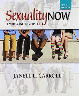 Full Download Bundle: Sexuality Now: Embracing Diversity, 5th   LMS Integrated for MindTap Psychology, 1 term (6 months) Printed Access Card - Janell L. Carroll file in PDF