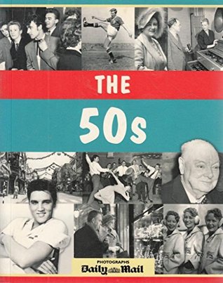 Download The 50s (Decades Book - Photographs by The Daily Mail) - Garet Thomas | ePub