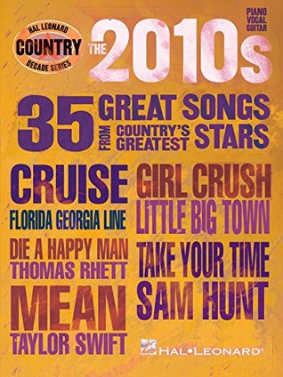 Download The 2010s - Country Decade Series (Hal Leonard Country Decade) - Hal Leonard Publishing Company file in ePub