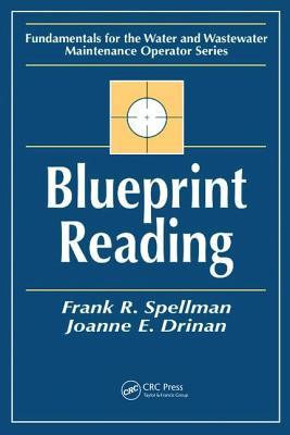 Read Online Blueprint Reading: Fundamentals for the Water and Wastewater Maintenance Operator - Frank R Spellman file in ePub