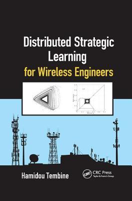 Download Distributed Strategic Learning for Wireless Engineers - Hamidou Tembine | PDF