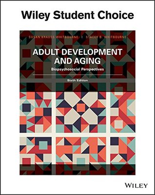 Read Adult Development & Aging: Biopsychosocial Perspectives - Susan Krauss Whitbourne | PDF