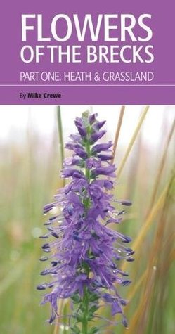 Read Online Flowers of the Brecks (Brecks Wildlife Guides) - Mike Crewe file in PDF