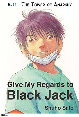 Download Give My Regards to Black Jack - Ep.11 The Tower of Anarchy (English version) - Shuho Sato file in ePub