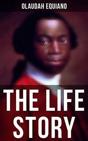 Read Online The Life Story of Olaudah Equiano: Gustavus Vassa the African - Olaudah Equiano | PDF