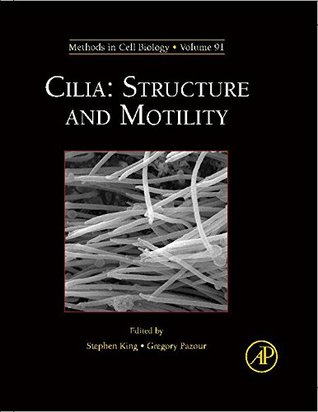 Download Cilia: Structure and Motility (Methods in Cell Biology 91) - Stephen M. King file in PDF