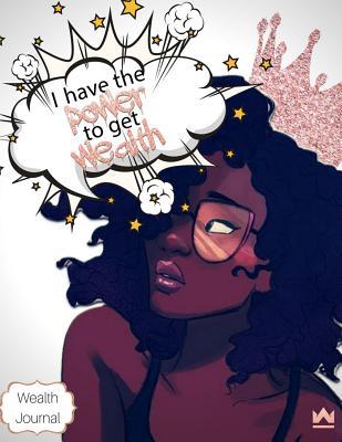 Download Wealth Journal: i Have the Power to Get Wealth. - Sabryia Reese | PDF