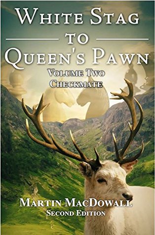 Read Online White Stag to Queen's Pawn: Book 2, Check Mate - Martin MacDowall | PDF