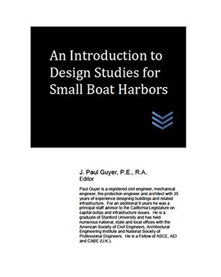 Read Online An Introduction to Design Studies for Small Boat Harbors - J. Paul Guyer file in ePub