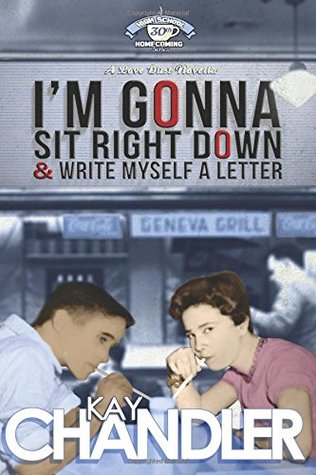 Read I'm Gonna Sit Right Down and Write Myself a Letter: Thirtieth-Year Reunion - Kay Chandler file in ePub