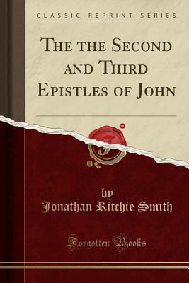 Download The the Second and Third Epistles of John (Classic Reprint) - J. Ritchie Smith file in ePub