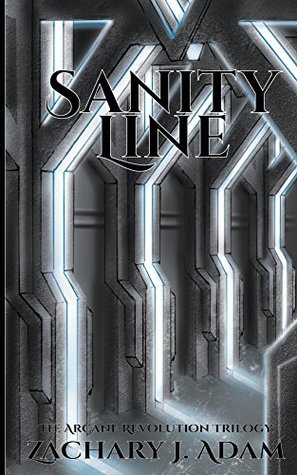 Download Sanity Line (Arcane Revolution Trilogy Book 1) - Zachary Adam | PDF