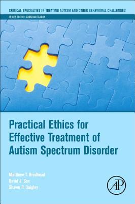 Full Download Practical Ethics for Effective Treatment of Autism Spectrum Disorder - Matthew T. Brodhead | ePub