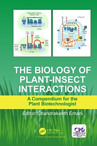 Download The Biology of Plant-Insect Interactions: A Compendium for the Plant Biotechnologist - Chandrakanth Emani file in ePub