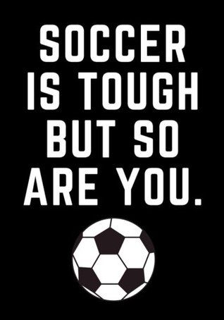 Read Notebook Bullet Journal Dot-Grid, Blank, Cornell Line, 120 pages 7x10 : soccer is tough but so are you. -  | PDF