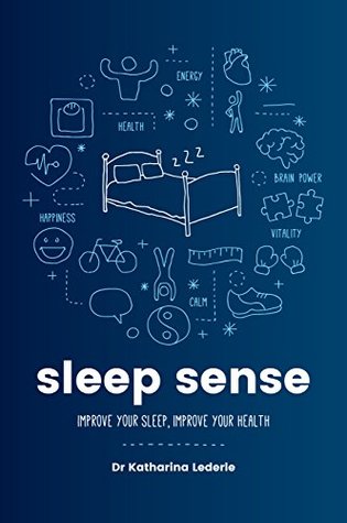 Download Sleep Sense: Improve your sleep, improve your health - Katharina Lederle | PDF